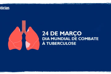 24 de março - Dia Mundial de Combate à Tuberculose