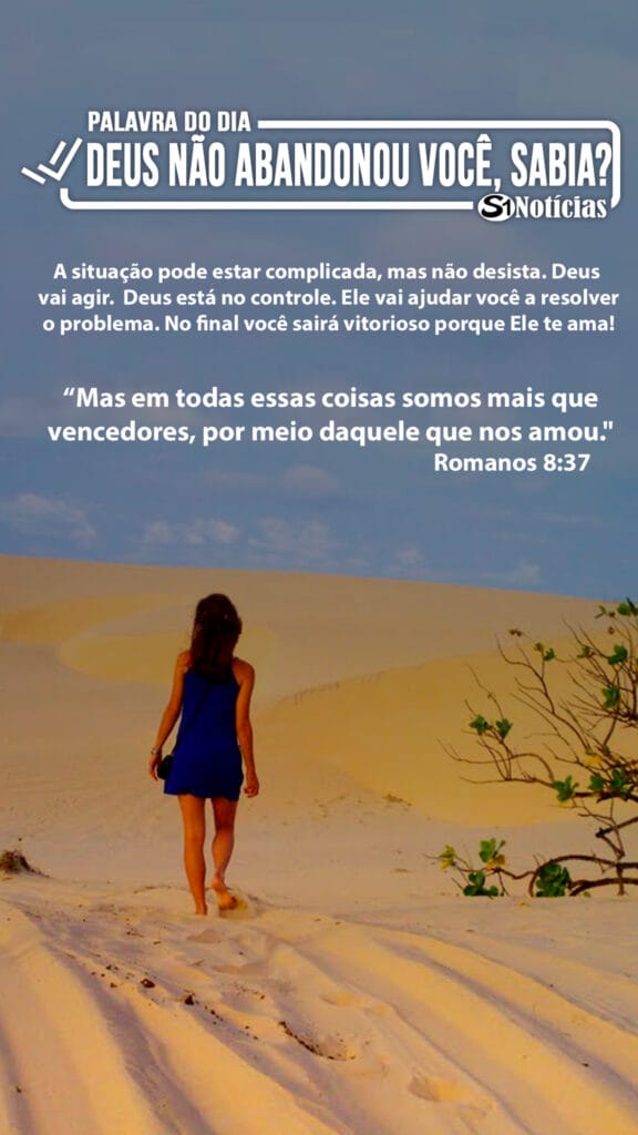 Palavra do Dia – Deus não abandonou você, sabia?