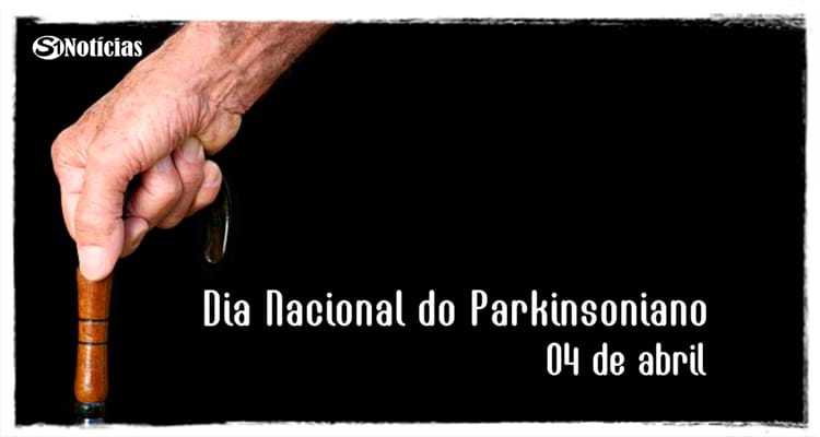4 de abril - Dia Nacional do Parkinsoniano