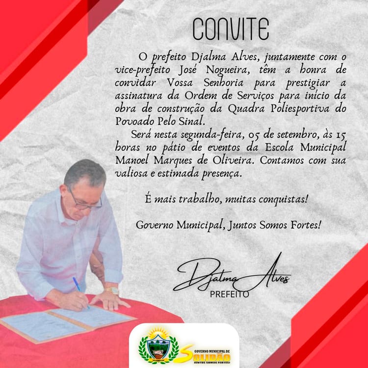 Convite: Assinatura de Ordem de Serviços para construção da Quadra Poliesportiva do Povoado Pelo Sinal 