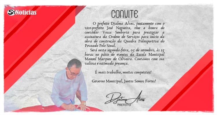 Convite: Assinatura de Ordem de Serviços para construção da Quadra Poliesportiva do Povoado Pelo Sinal