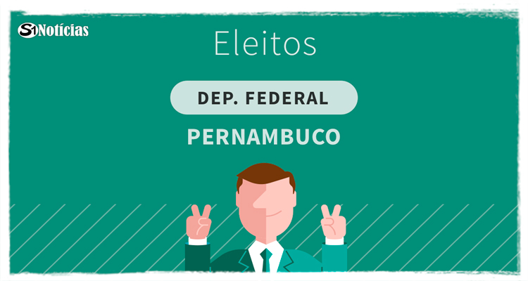 Confira os deputados federais eleitos por Pernambuco que tomarão posse no dia 1º de fevereiro