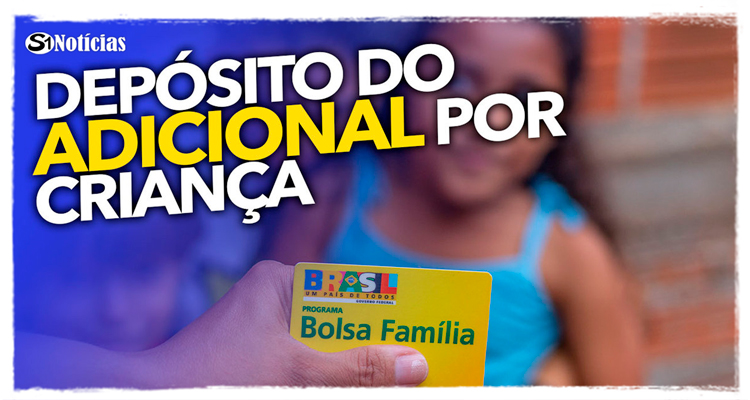 Bolsa Família terá adicional de R$ 150 por criança de até 6 anos