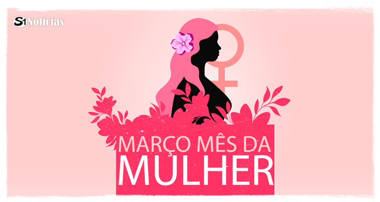 Março: o mês das mulheres – entenda o motivo