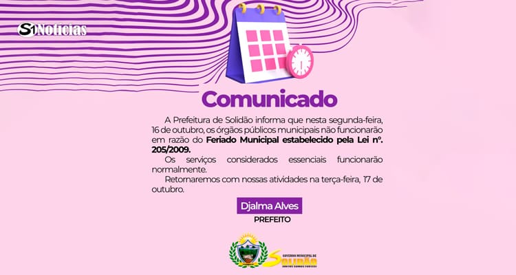 Aviso importante: Feriado Municipal em Solidão nesta segunda-feira, 16 de outubro