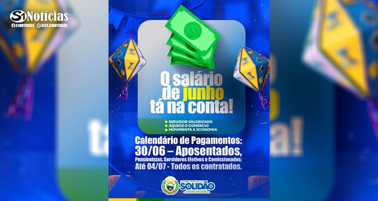 Solidão antecipa pagamento de junho e injeta recursos na economia local