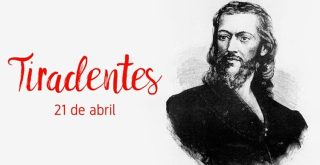 21 de abril - Dia de Tiradentes