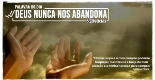 deus nunca nos abandona